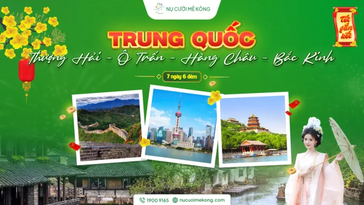 Tour Trung Quốc Thượng Hải – Ô Chấn – Hàng Châu – Bắc Kinh 7 ngày 6 đêm