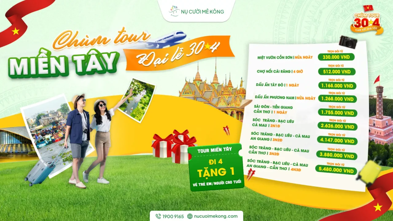 Quảng bá tour du lịch Miền Tây dịp lễ 30/4 của Nụ Cười Mê Kông, ưu đãi đi 4 tặng 1 và bảng giá tour chi tiết