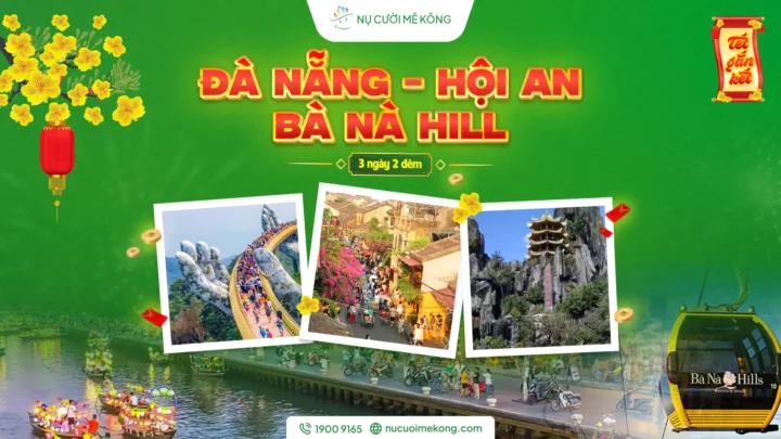 Tour Đà Nẵng Bà Nà Hills Hội An