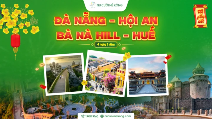 Tour Đà Nẵng - Hội An - Bà Nà Hills -Huế