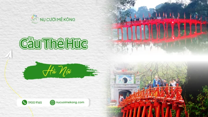 Khám phá vẻ đẹp Cầu Thê Húc
