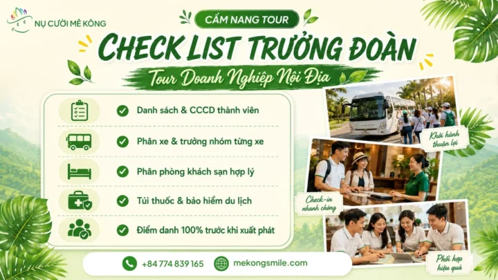 Checklist trưởng đoàn tour đoàn doanh nghiệp Nụ Cười Mê Kông