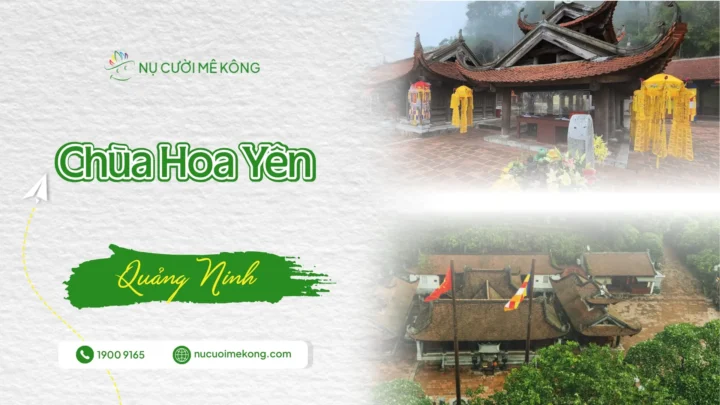 Chùa Hoa Yên là điểm đến tâm linh giữa núi rừng