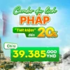 Combo du lịch Pháp tiết kiệm đến 20%