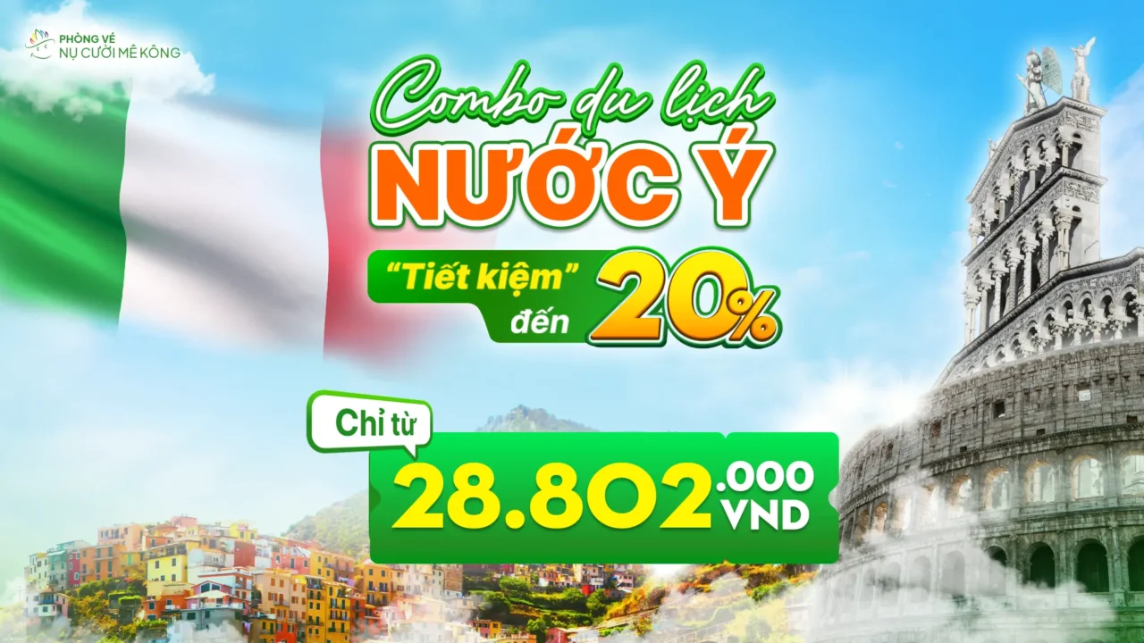 Combo du lịch Ý tại Nụ Cười Mê Kông