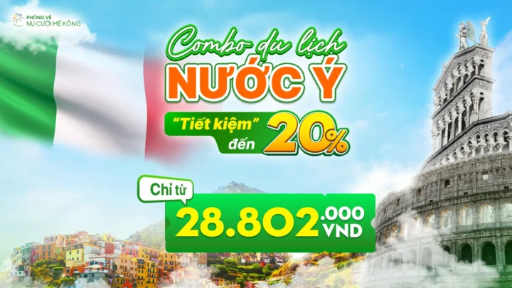 Combo du lịch Ý tại Nụ Cười Mê Kông