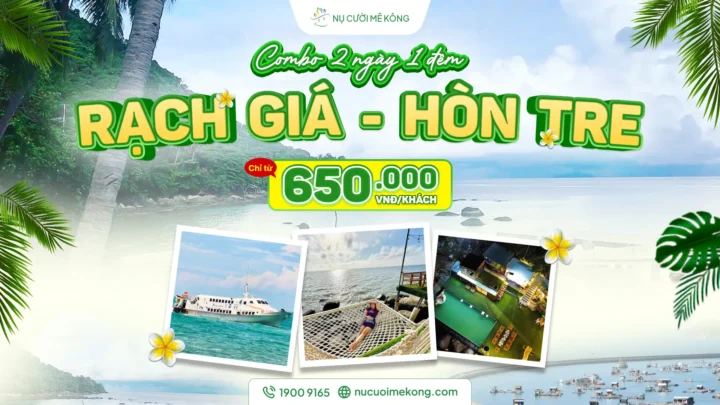 combo hòn tre 2 ngày 1 đêm trọn gói ở Nụ Cười Mê Kông