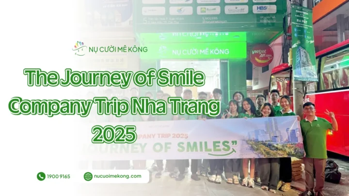 Company trip Nha Trang 2025 của Nụ Cười Mê Kông với Amazing Race, team building sáng tạo và hoạt động gắn kết văn hóa doanh nghiệp