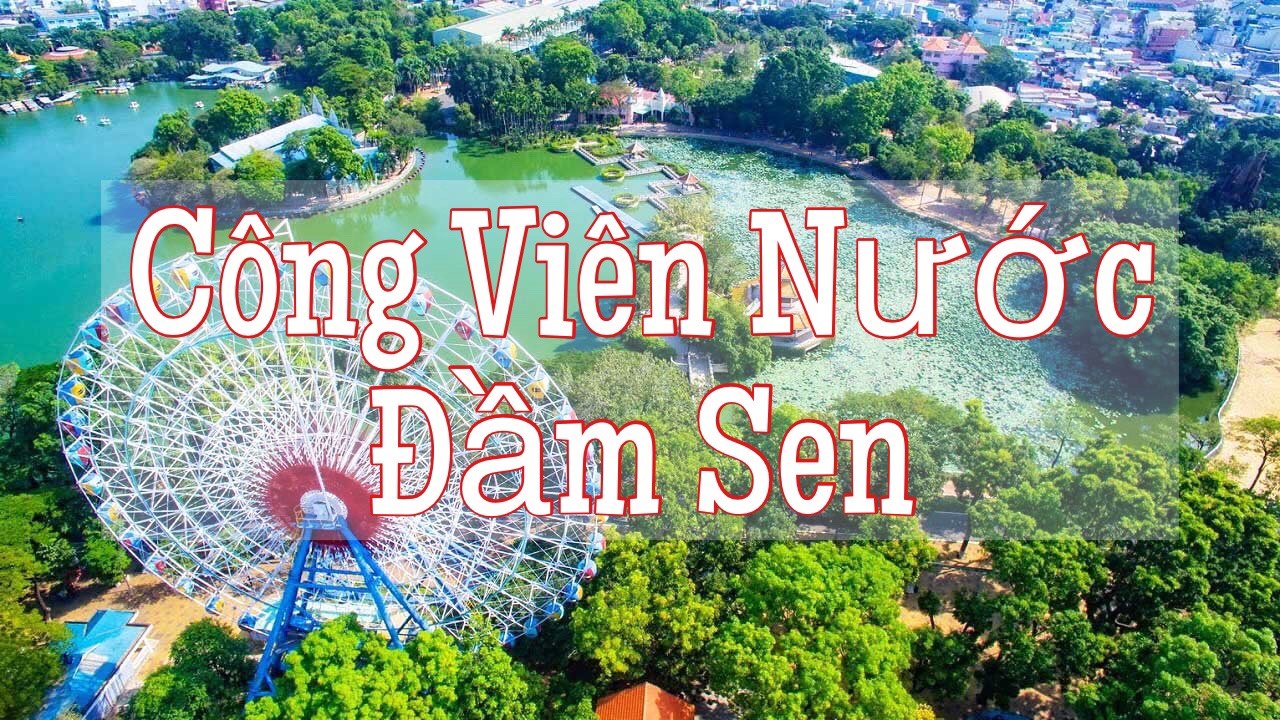 Cong Vien Nuoc Dam Sen