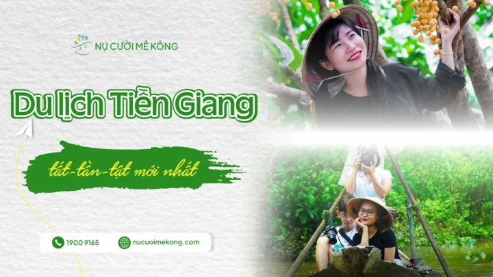 Du lịch Tiền Giang cùng Nụ Cười Mê Kông