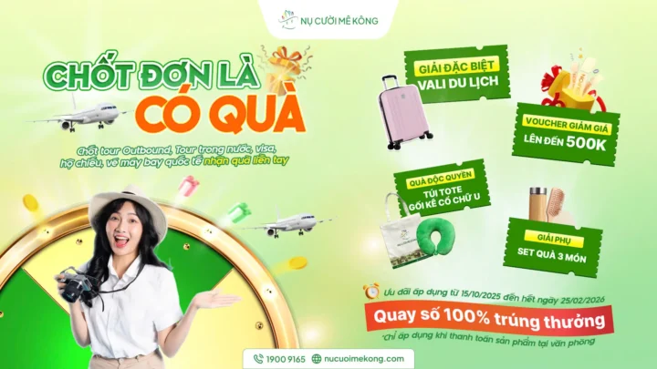 Khuyến mãi du lịch Nụ Cười Mê Kông với vòng quay may mắn và nhiều quà tặng