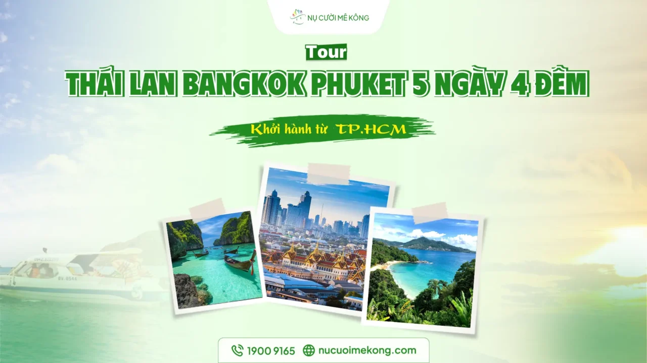 Tour Thái Lan Bangkok Phuket 5 ngày 4 đêm