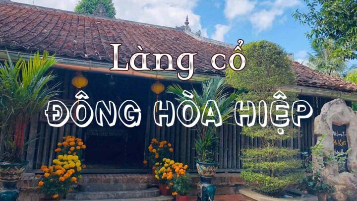 Làng cổ Đông Hòa Hiệp