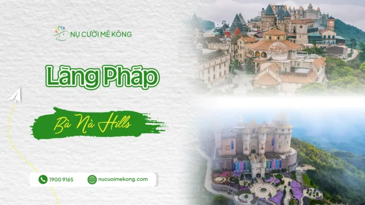 Khám phá Làng Pháp Bà Nà Hills