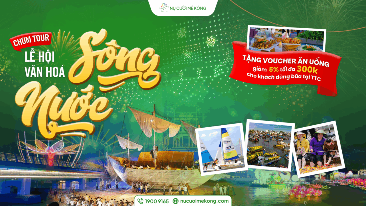chùm tour lễ hội văn hoá sông nước tại Nụ Cười Mê Kông