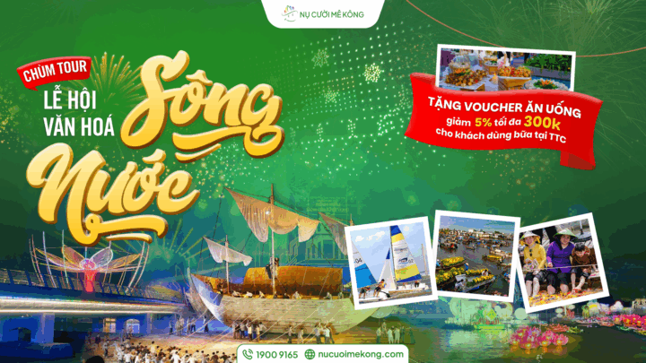 chùm tour lễ hội văn hoá sông nước tại Nụ Cười Mê Kông