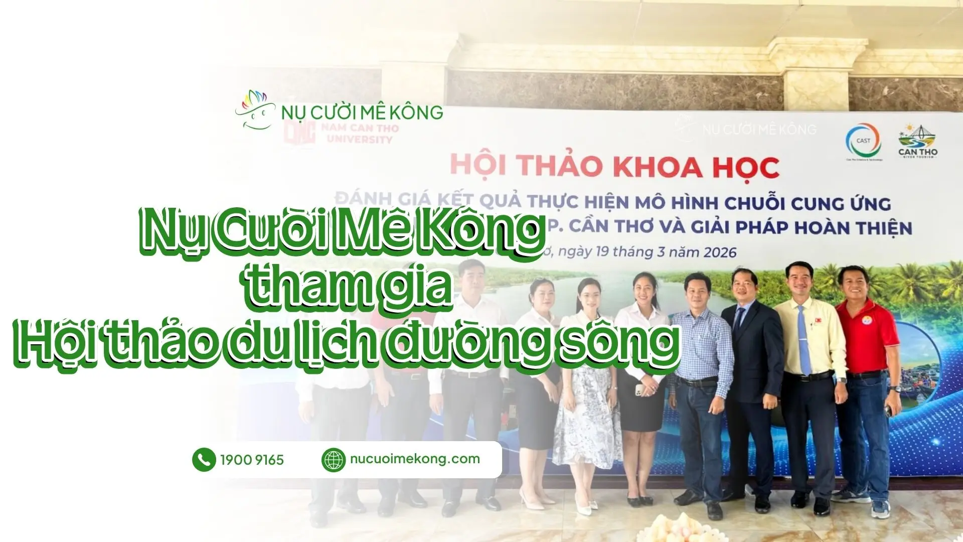 Tập thể đại biểu Nụ Cười Mê Kông và Đại học Nam Cần Thơ tại Hội thảo du lịch đường sông