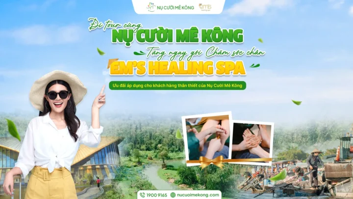 Đặc quyền Mekong Smile Club – Chữa lành toàn diện tại Em’s Healing Spa cho hội viên Nụ Cười Mê Kông