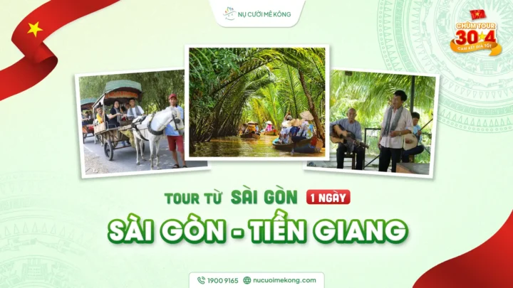 Tour du lịch Sài Gòn - Tiền Giang 1 ngày, chùm tour lễ 30/4 của Nụ Cười Mê Kông.
