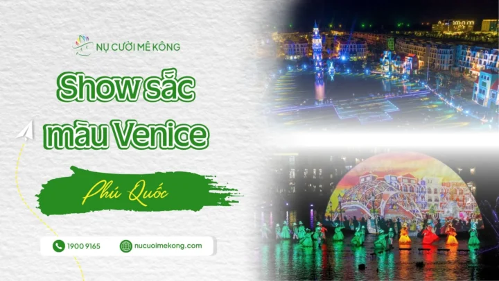show sắc màu venice phú quốc