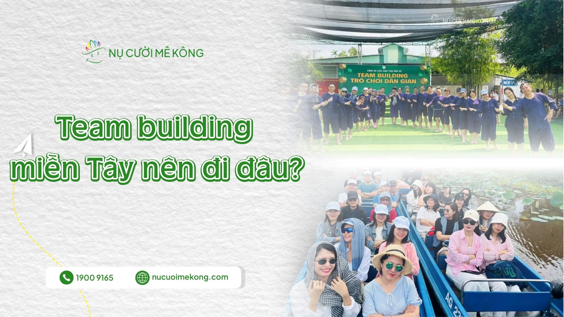 Team building miền Tây nên đi đâu? 12 điểm đến cho doanh nghiệp