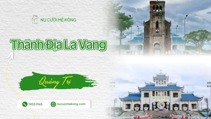 Khám phá Thánh địa La Vang - Quảng Trị