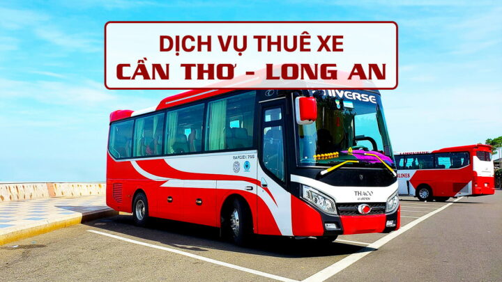 Thuê xe Cần Thơ đi Long An giá rẻ