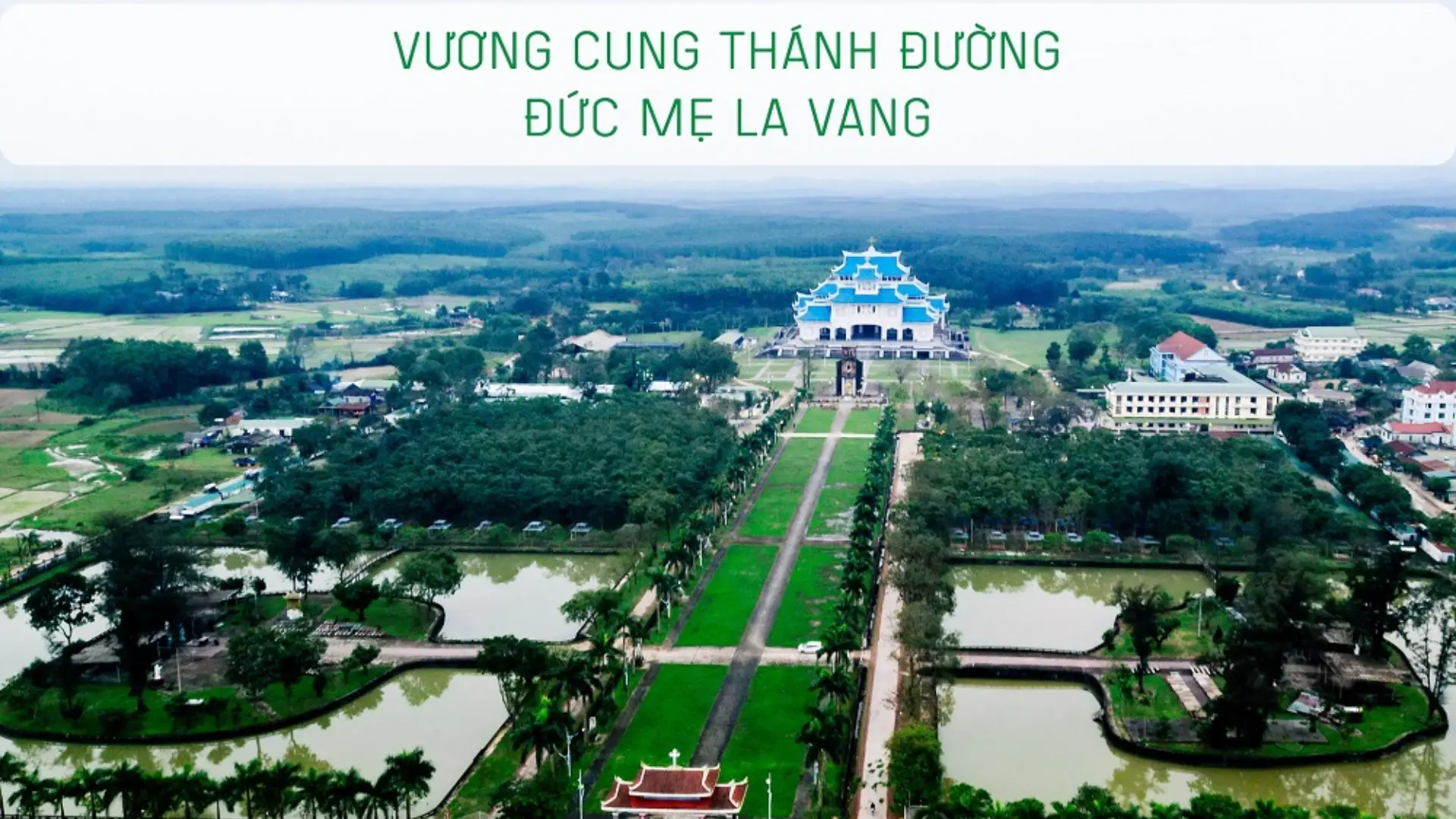 Toàn cảnh Thánh địa La Vang