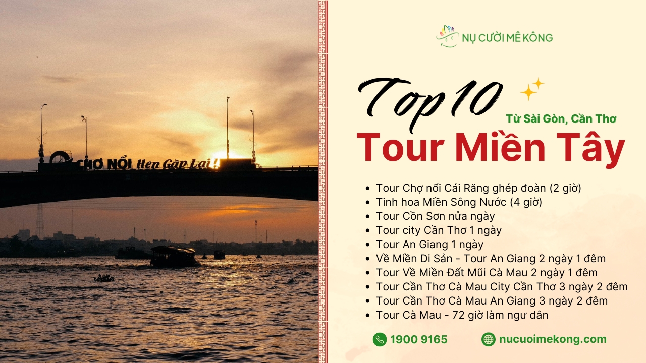 top 10 tour tết miền tây giá rẻ 2025