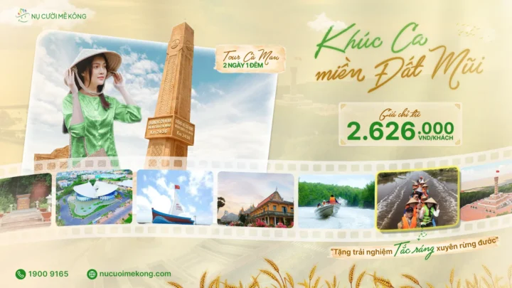 Tour Cà Mau 2 ngày 1 đêm từ Cần Thơ Khúc Ca Miền Đất Mũi