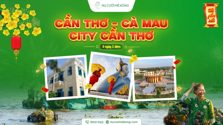 tour cần thơ cà mau 3 ngày 2 đêm tết 2026