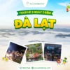Tour Cần Thơ Đà Lạt 3 ngày 2 đêm hè