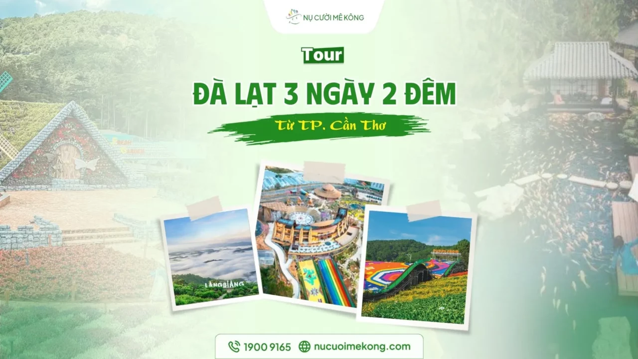 tour-can-tho-da-lat-3-ngay-2-dem-nu-cuoi-me-kong