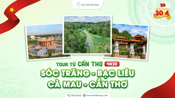 Tour Sóc trăng bạc liêu cà mau cần thơ 3 ngày 2 đêm lễ 30/4