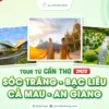 tour cần thơ sóc trăng bạc liêu an giang 3 ngày 2 đêm lễ 30/4