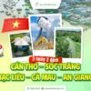 Tour Cần Thơ Cà Mau An Giang 3 ngày 2 đêm khám phá các tỉnh miền Tây