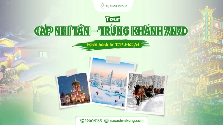 Tour du lịch Cáp Nhĩ Tân Trung Quốc giá tốt – khám phá Làng Tuyết cùng Nụ Cười Mê Kông