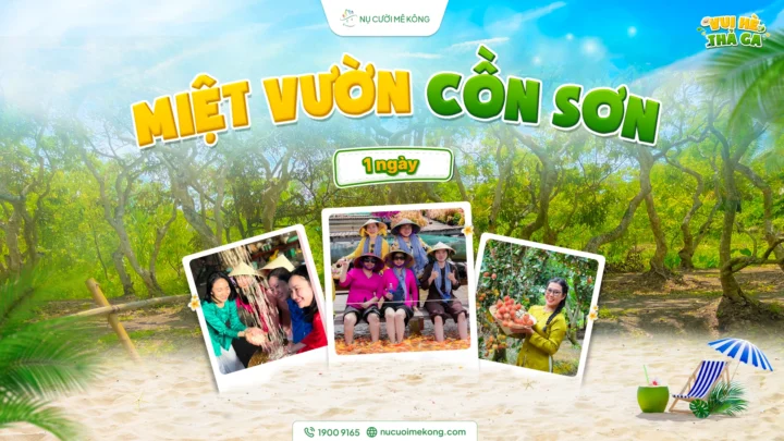 Tour Cồn Sơn Cần Thơ- trải nghiệm miệt vườn sông Hậu