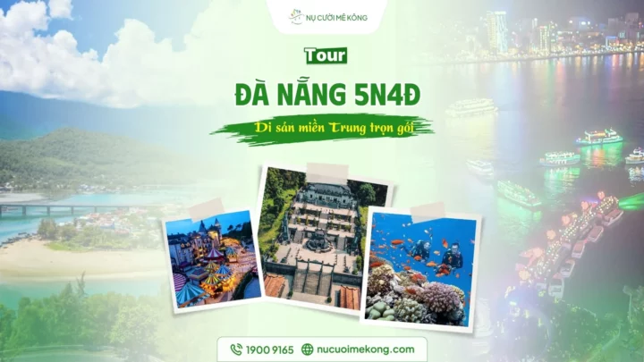 tour-da-nang-5-ngay-4-dem-nu-cuoi-me-kong
