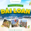 Tour Đài Loan 5 ngày 4 đêm
