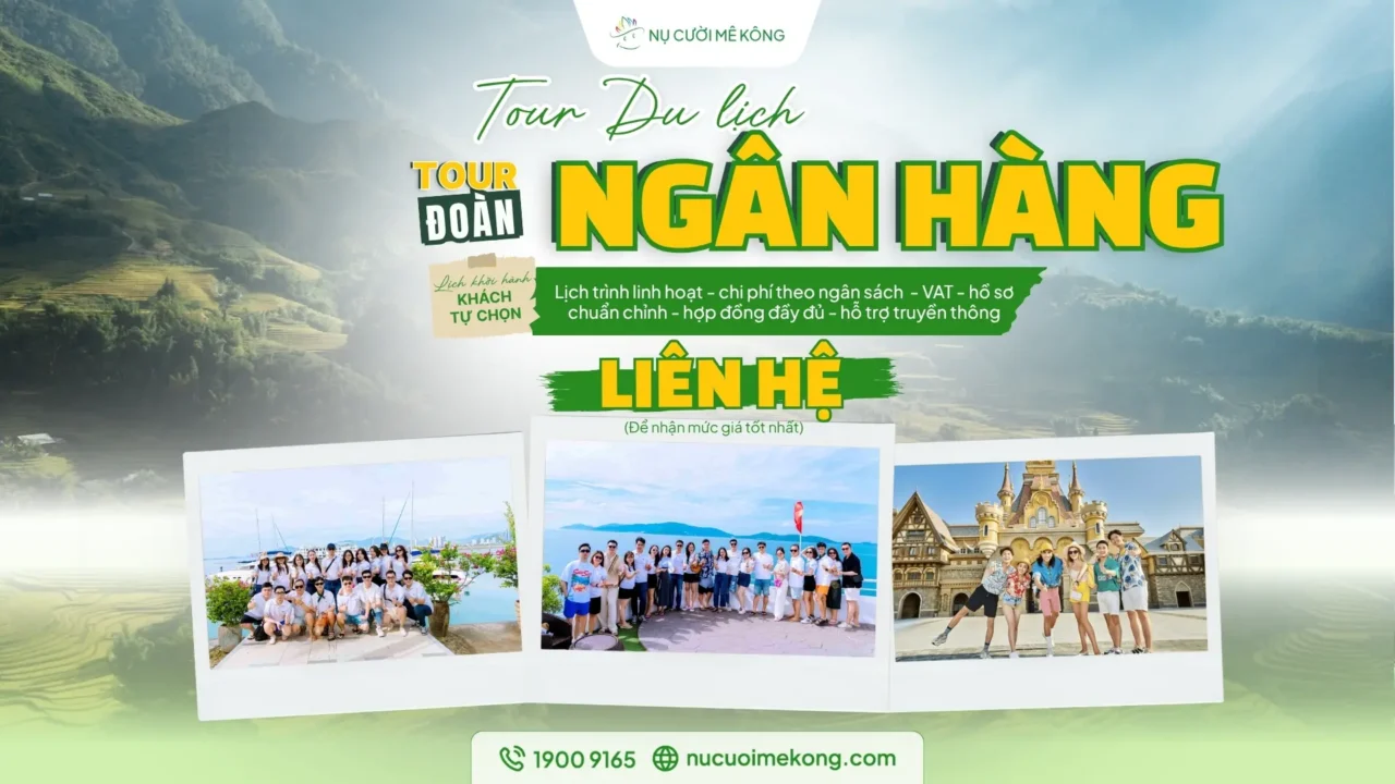 Tour đoàn ngân hàng độc đáo