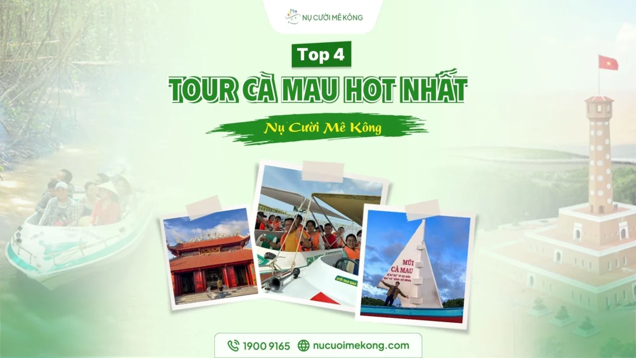 Tour du lịch Cà Mau ở Nụ Cười Mê Kông