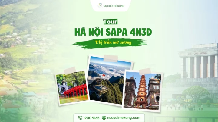 tour-ha-noi-sa-pa-4-ngay-3-dem-nu-cuoi-me-kong
