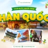 Tour Hàn Quốc 5 ngày 4 đêm từ Sài Gòn | Seoul - Nami - Everland