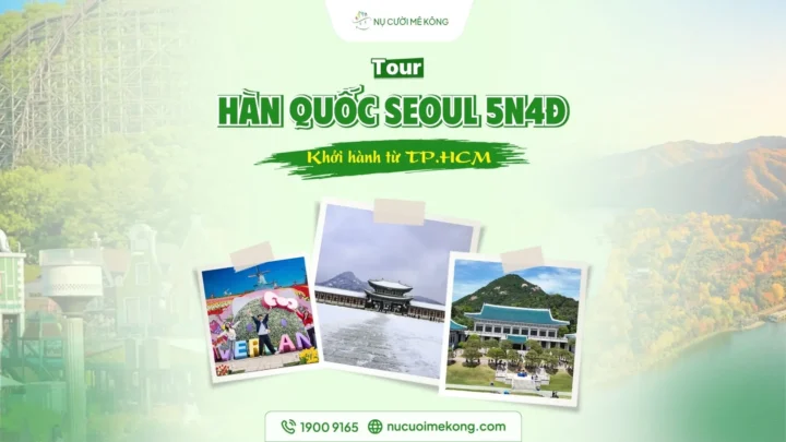 Tour Hàn Quốc Seoul 5 ngày 4 đêm đảo Nami Everland