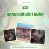 Tour Hang Chà Lòi 1 ngày, Nụ cười Mê Kông, khám phá hang động.