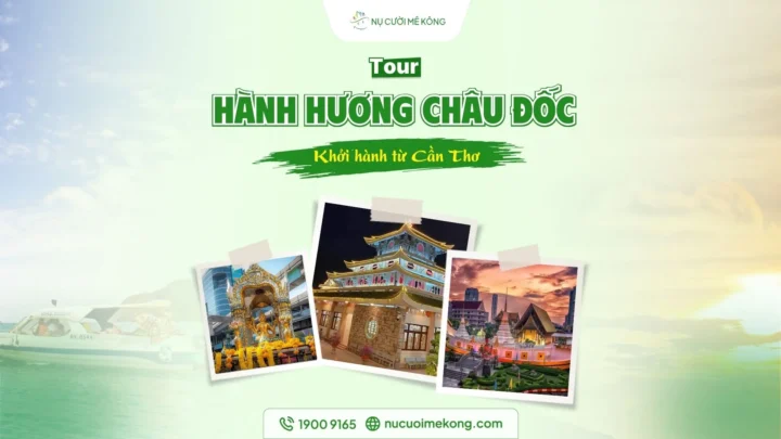tour cần thơ châu đốc hành hương 1 ngày