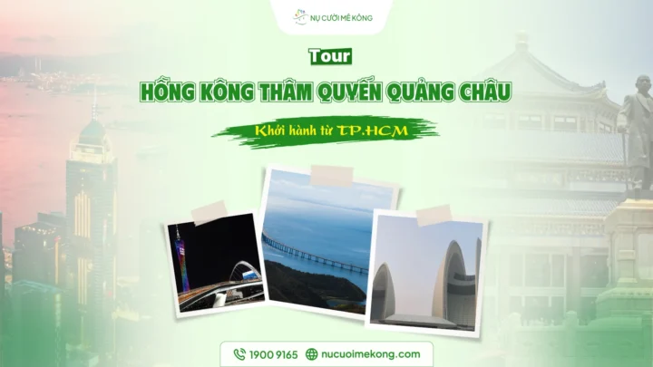 Tour Hồng Kông Thâm Quyến Quảng Châu 5 ngày 4 đêm qua Chu Hải