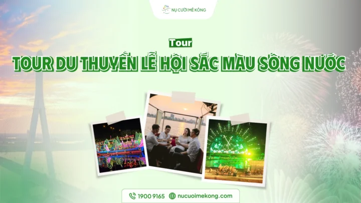 Du thuyền Tour Lễ hội ngắm hoàng hôn trên sông Hậu