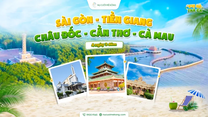 Tour miền Tây 4 ngày 3 đêm từ Sài Gòn - hành trình ĐBSCL trọn vẹn